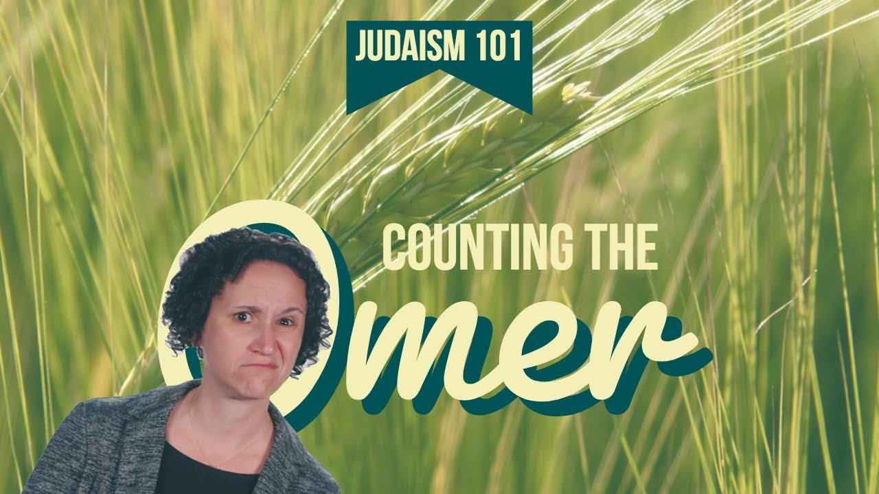 Counting the Omer: The Basics of the Jewish Ritual