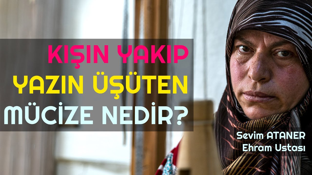 Usta Eller Senin Hikayen Ehram Ustası Sevim ATANER