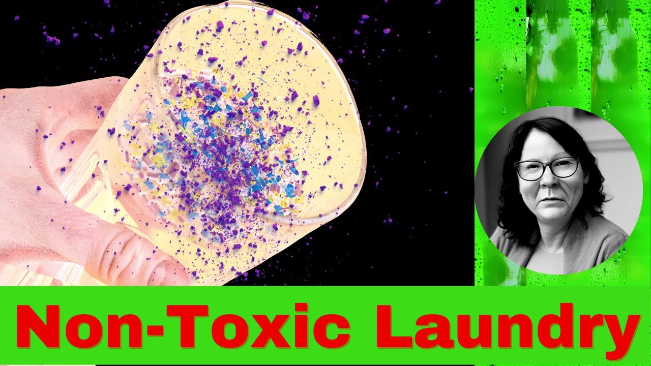 Non -Toxic Laundry for Reducing Microplastic Pollution