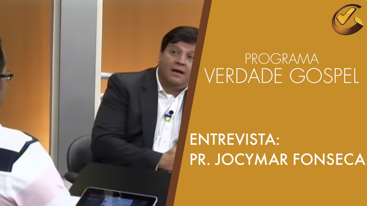Verdade Gospel: entrevista exclusiva com Pr. Jocymar Fonseca