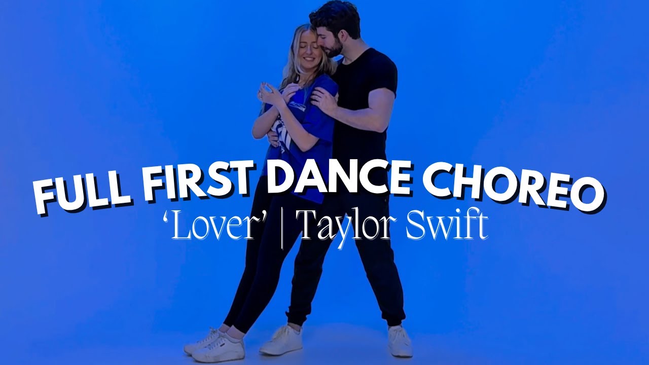 FIRST DANCE CHOREOGRAPHY | 'Lover' by Taylor Swift (Full Routine)