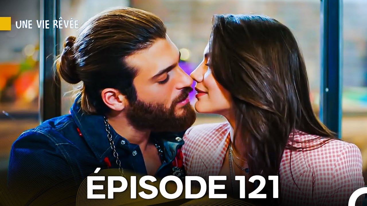 Une Vie Rêvée Épisode 121 (Doublage en Français)