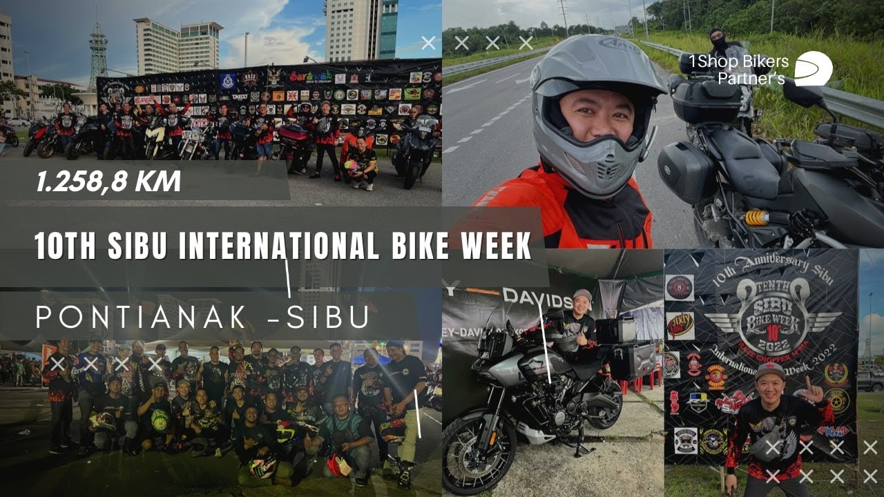 PONTIANAK - SARWAK !! KUNJUNGI SIBU INTERNATIONAL BIKE WEEK, BIKE FESTIVAL TERBESAR DISERAWAK !!!