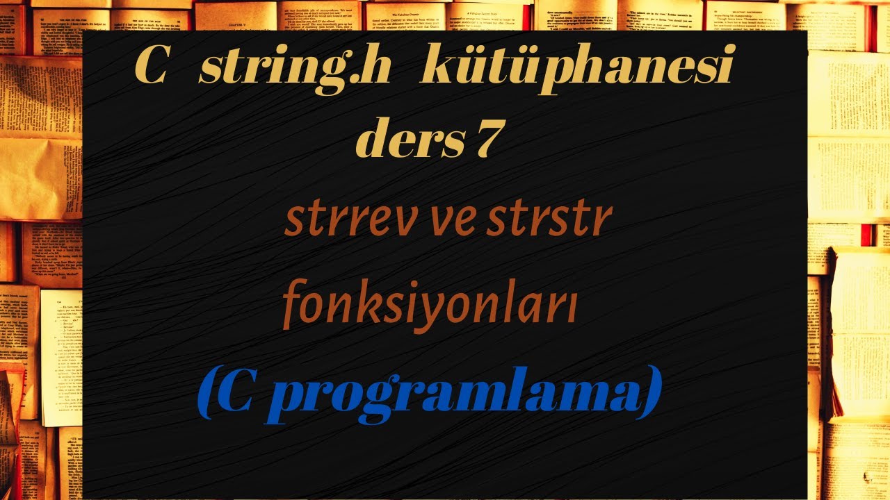 C programlama- strrev()- strstr() ders 7