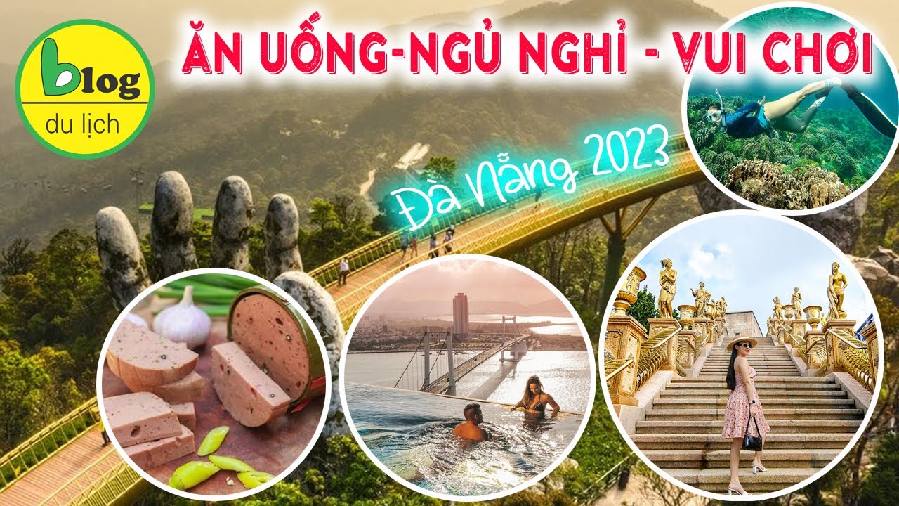 Kinh nghiệm du lịch Đà Nẵng Tự túc 2023 siêu chi tiết cho người đi lần đầu