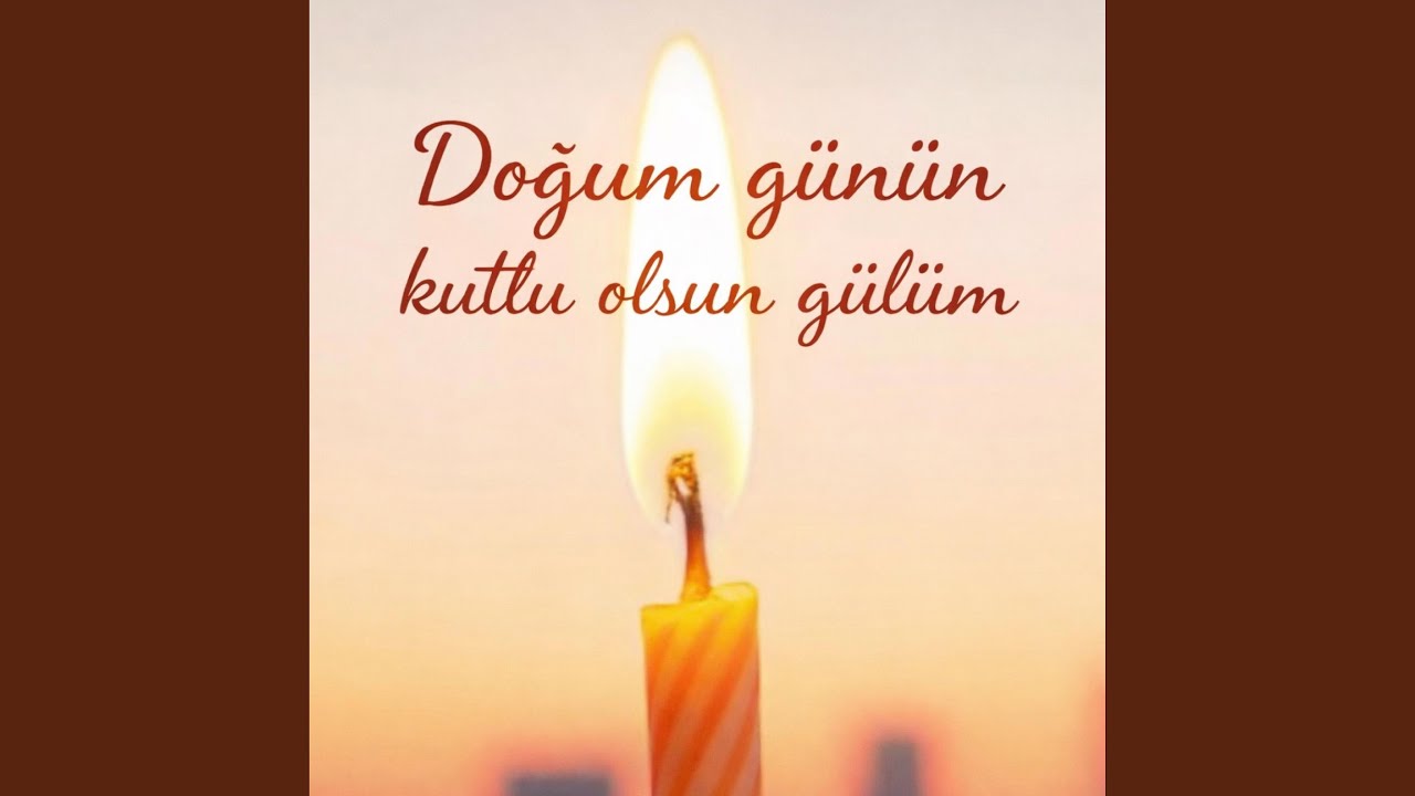 Doğum Günün Kutlu Olsun Gülüm