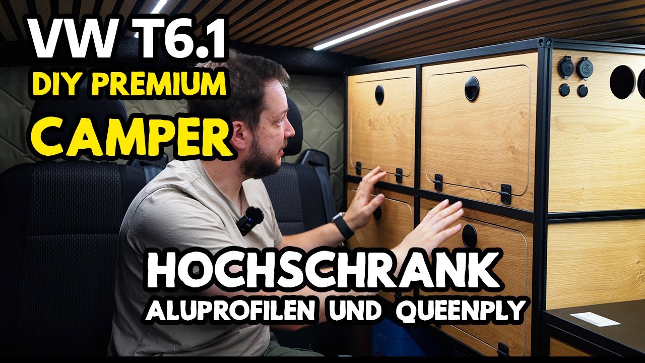 Hochschrank als Stauraum aus QUEENPLY und ALUPROFILEN | Campingumbau meines VW T6.1