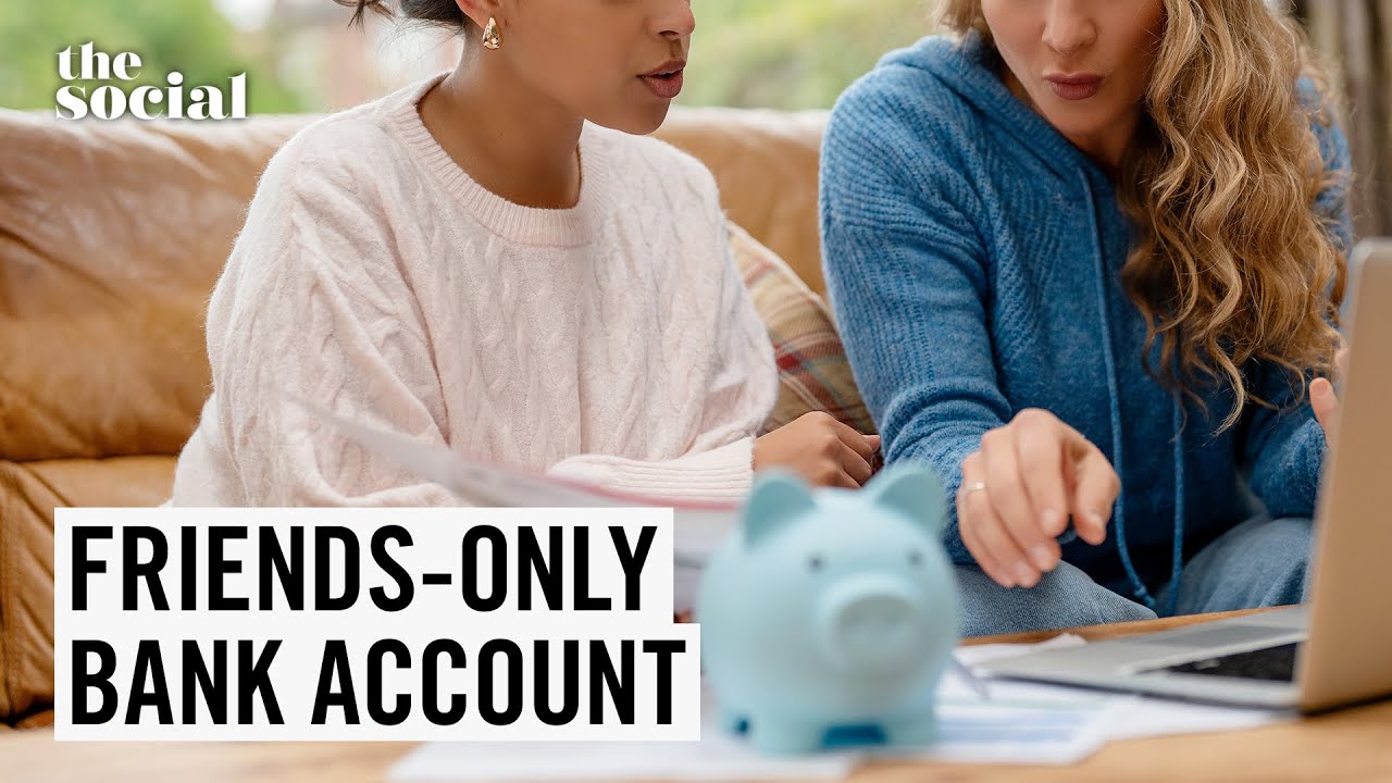 Would You Share a Bank Account With Your Friends? | The Social