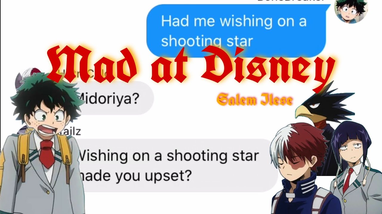 [REUPLOAD 9 of 10] bnha/mha - text lyric prank “Mad at Disney”