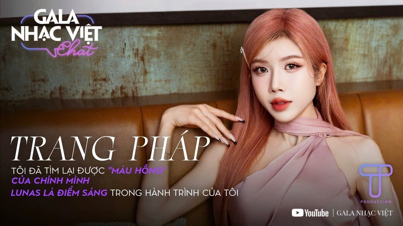 Trang Pháp 9 tuổi đã có sáng tác đầu tay, tiết lộ mối quan hệ với LUNAS | Gala Nhạc Việt Chat #3