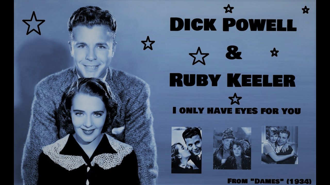 Dick Powell & Ruby Keeler: I Only Have Eyes For You