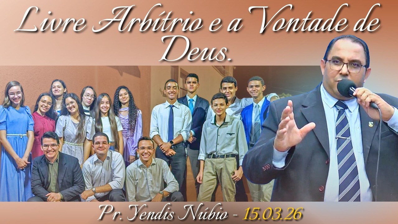 15.03.26 - Companheirismo - Pr. Yendis Núbio - Livre Arbítrio e a Vontade de Deus.