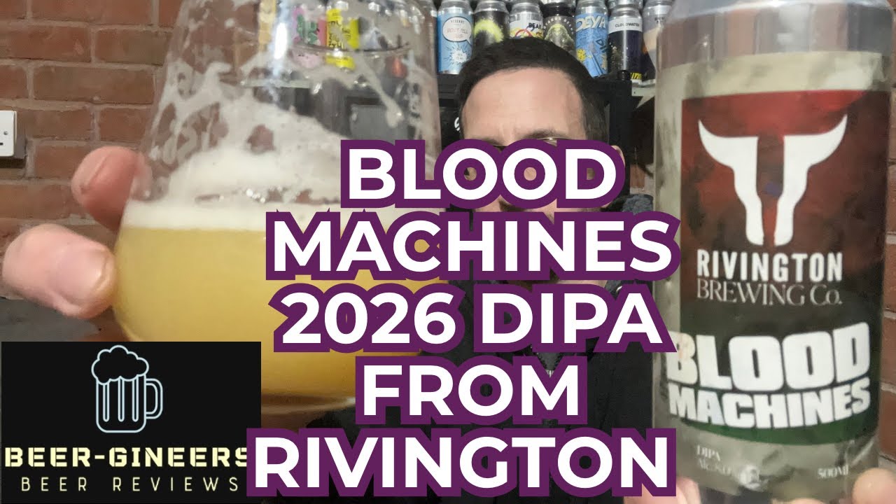 Blood Machines 2026 DIPA from Rivington - Beer Review 