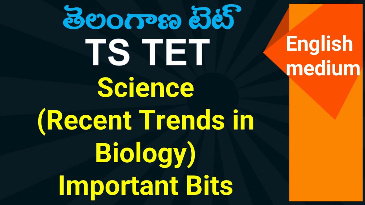 AP/TS TET Science(Trends in Biology) Paper-2 Important bits in English