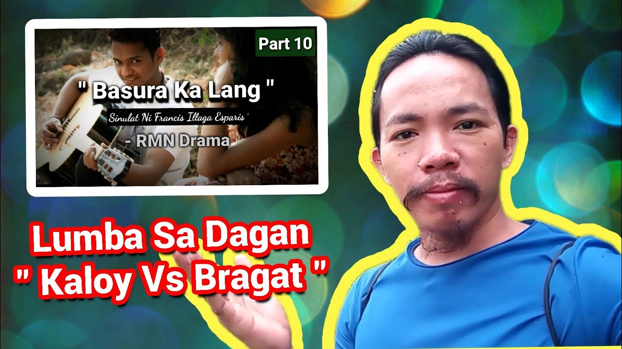 Part 10 | Basura Ka Lang