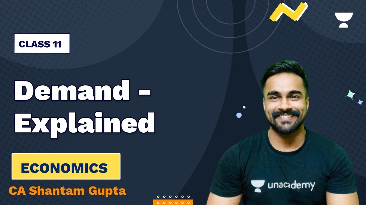 Demand | Explained | Economics Class 11 | CA Shantam Gupta
