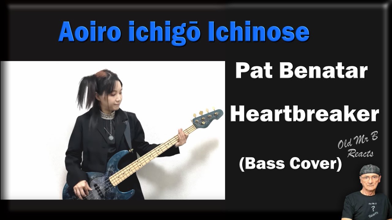 Aoiro ichigō Ichinose - Heartbreaker - Pat Benatar (Bass Cover) (Reaction)