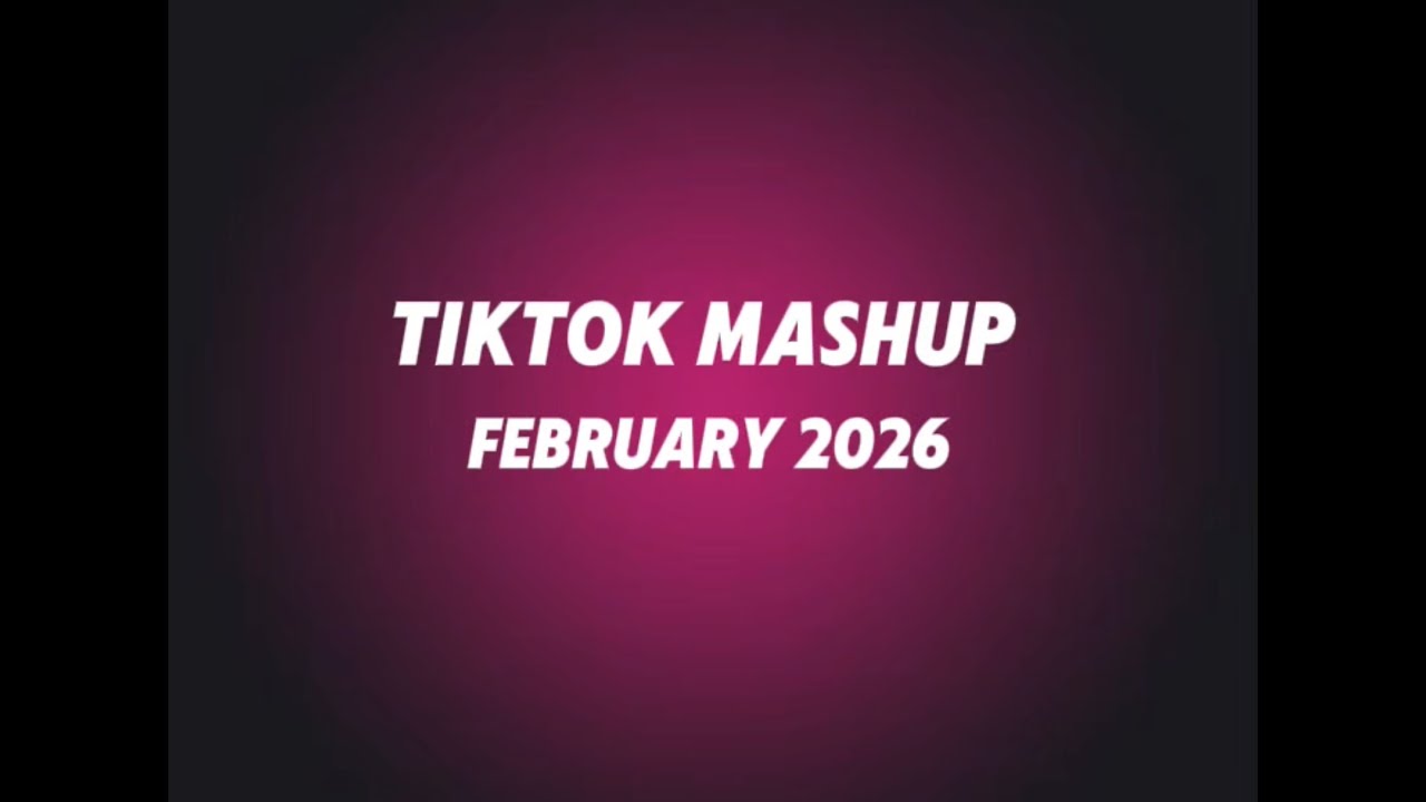 Tik tok mashup February 2026!!!🩷(not clean)