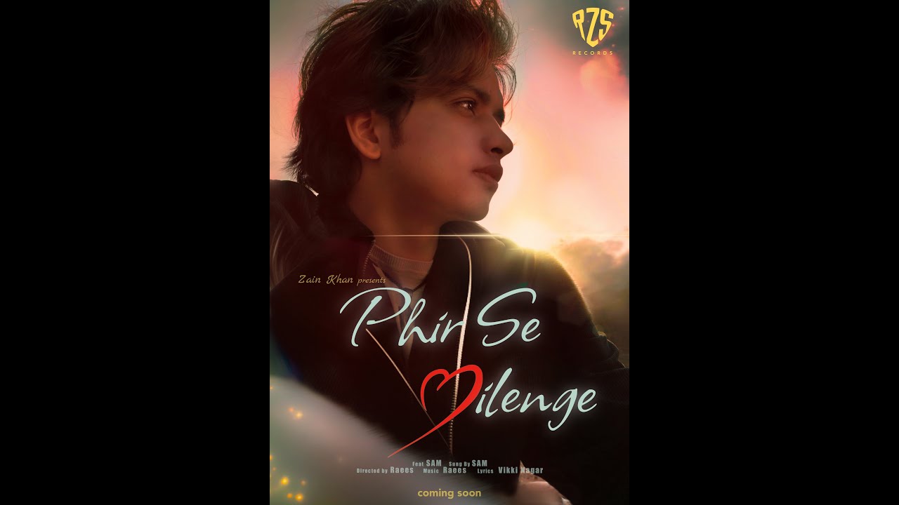 PHIR SE MILENGE TEASER - Sam| Raees | Vikki Nagar | Zain Khan