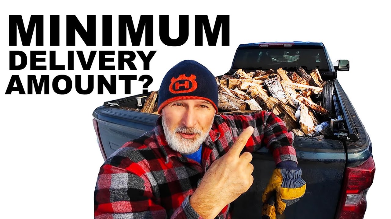 FREE FIREWOOD DELIVERY... WHAT IS YOUR MINIMUM AMOUNT?