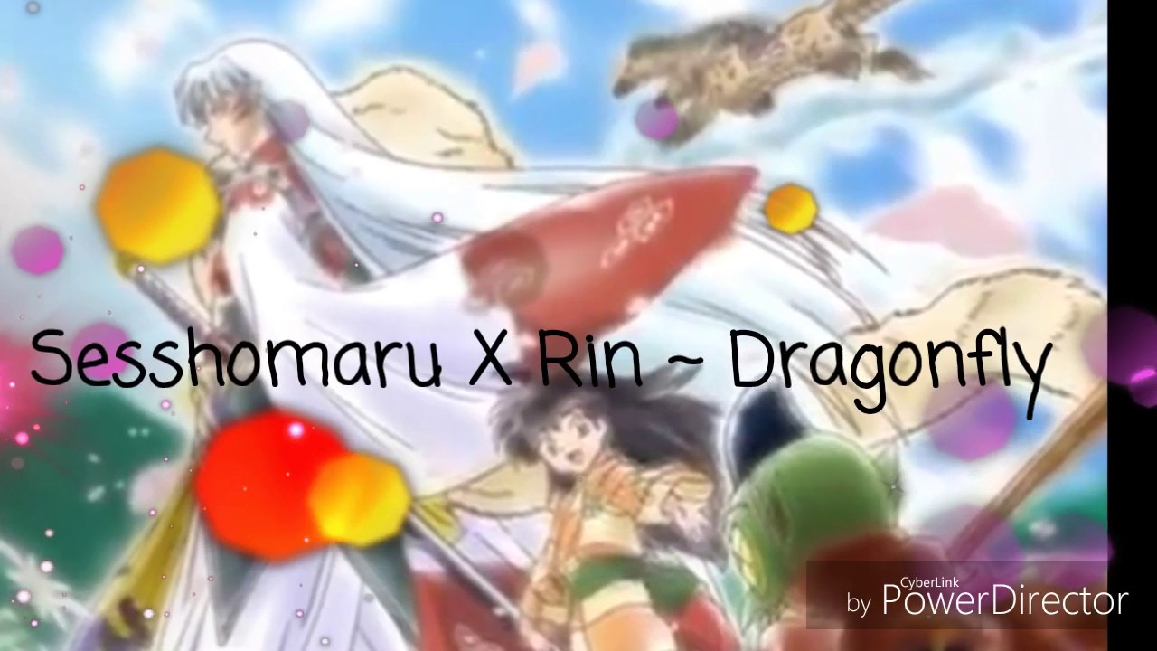 [AMV] Sesshomaru x Rin: Dragonfly