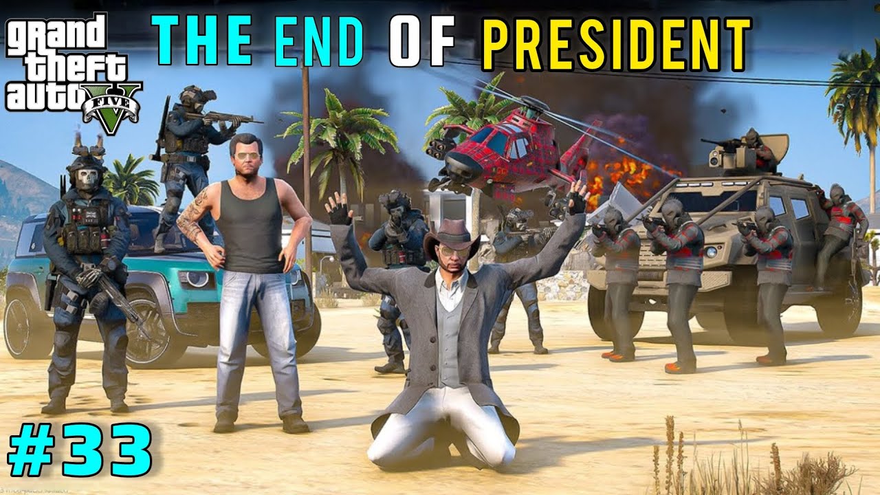 THE END OF PRESIDENT | GTA 5 GAMEPLAY |