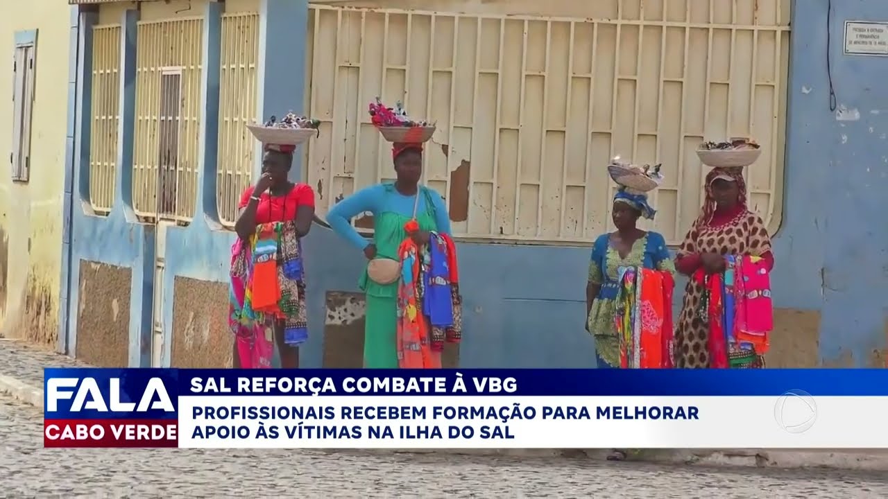 Reforço do combate a VBG no Sal | Fala Cabo Verde