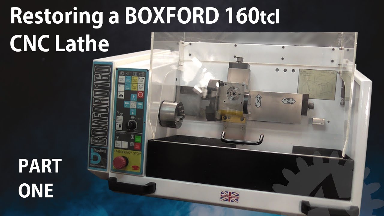 Restoring a Boxford 160tcl CNC lathe
