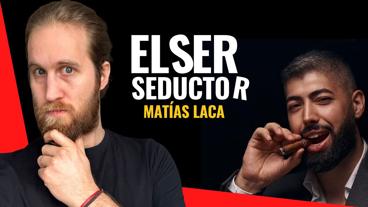 👉 El ser Seductor por @matiaslaca