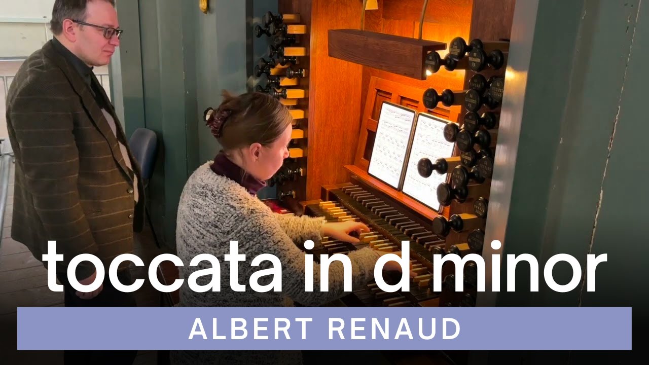 Albert Renaud - Toccata in D Minor, Op. 108 No. 1 | VU St. John's Church