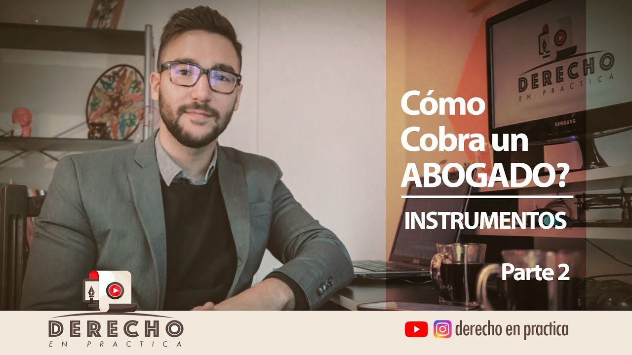 Como COBRA un ABOGADO - Instrumentos- 2
