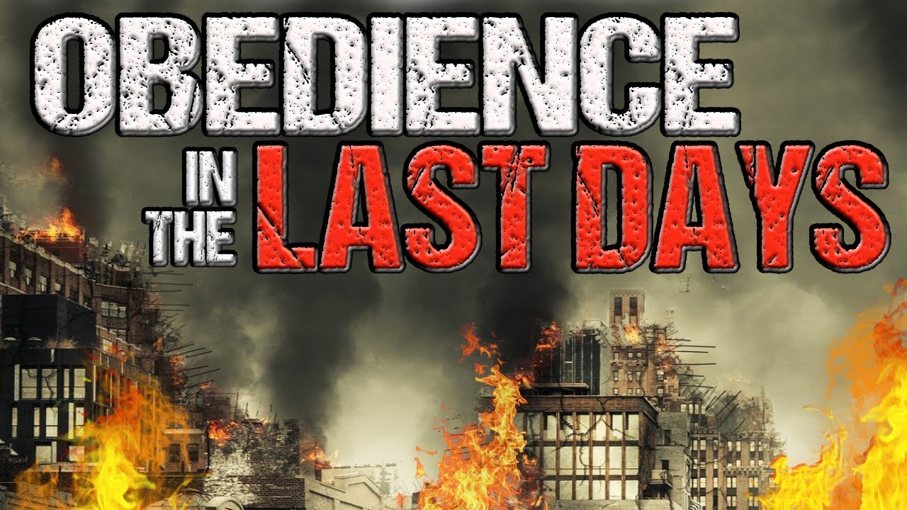 Obedience in the Last Days