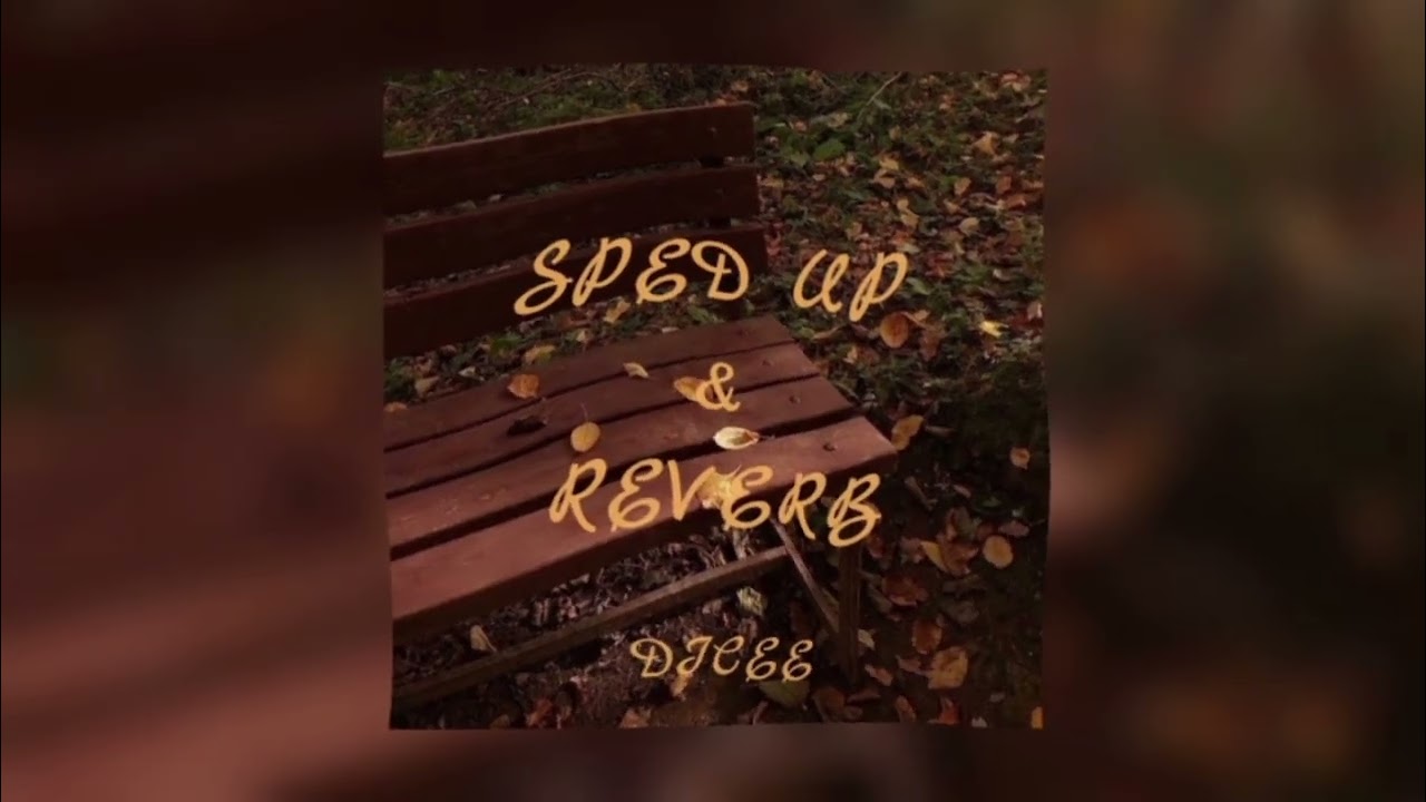 She Knows ~ Sped Up & Reverb Ver. by Dicee