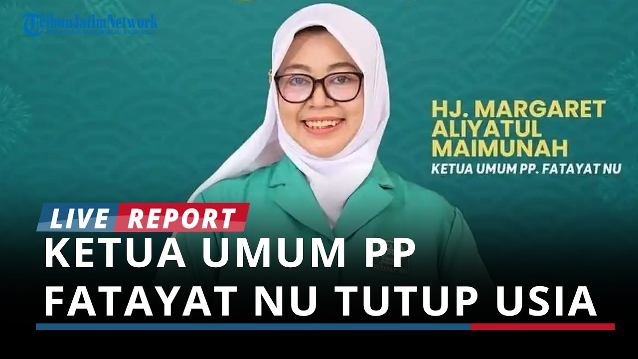 BREAKING NEWS - Ketua Umum PP Fatayat NU Margaret Aliyatul Tutup Usia, Berikut Profilnya