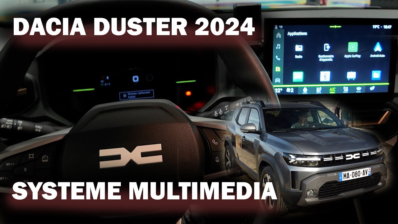 Nouveau DACIA DUSTER 2024 - Système Multimédia , Tout Savoir !