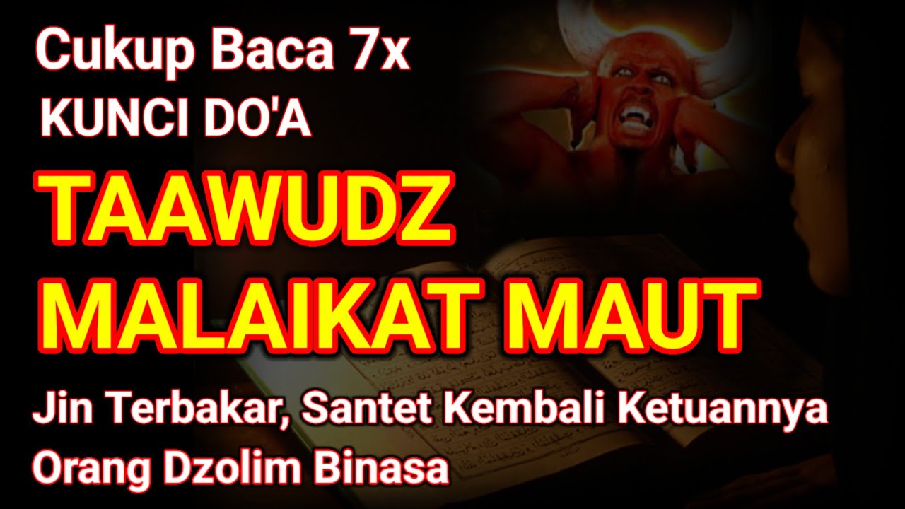Cukup Baca 7x Taawudz Malaikat Maut - Jin Terbakar, Santet Kembali, Orang Dzolim Bin4sa !