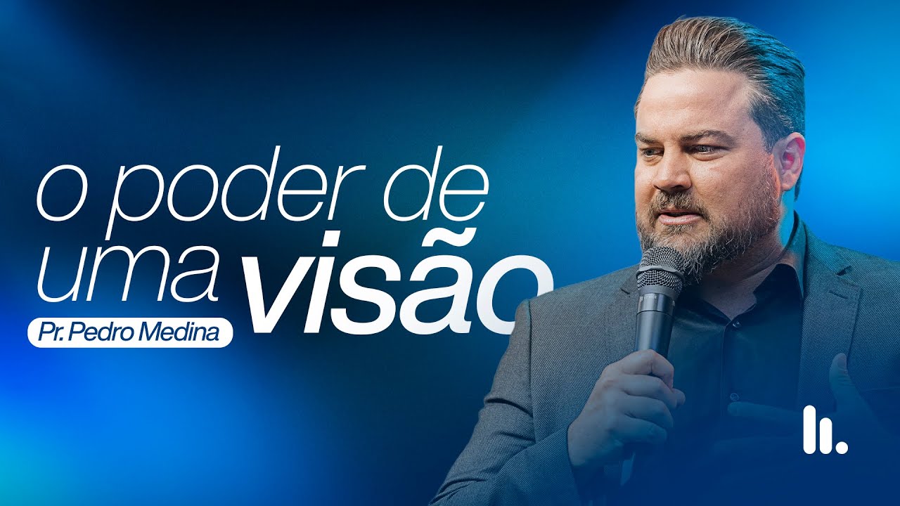 O PODER E A ORIGEM DE UMA VISÃO | Pr Pedro Medina - Família do Reino
