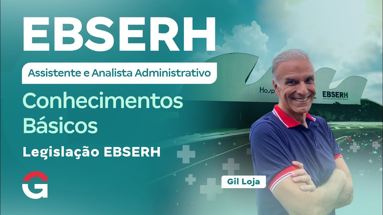 Concurso EBSERH | Assistente e Analista Administrativo: Conhecimentos Básicos de Legislação EBSERH
