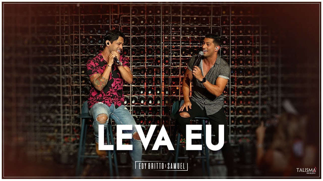 Edy Britto e Samuel | Leva Eu #AoVivoEmBH