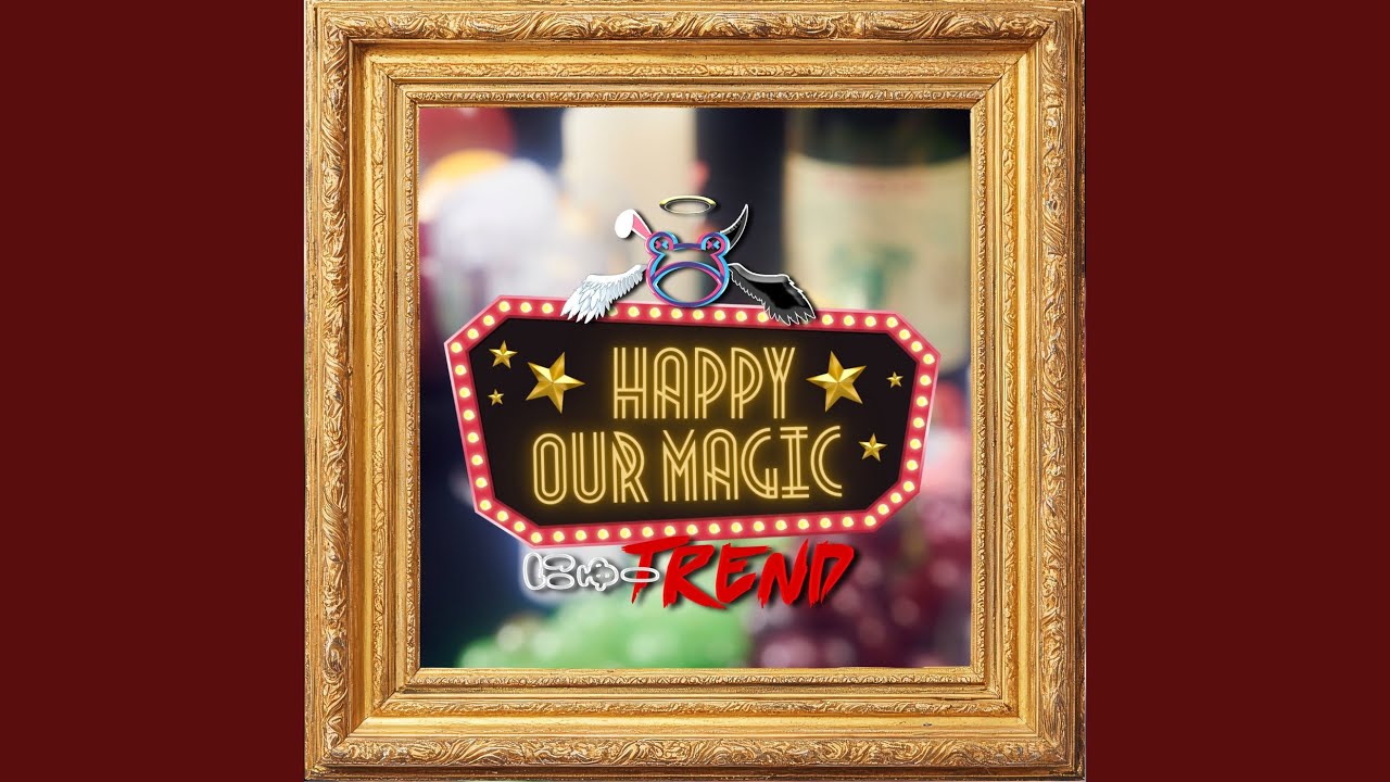 Happy Our Magic