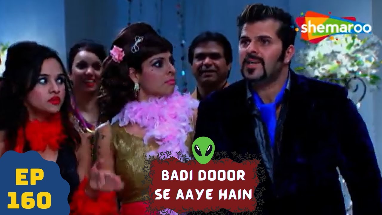 बड़ी दूर से आये है - 5 एलियंस की कहानी | Comedy. Drama Series | Badi Door Se Aaye Hain - Episode 160