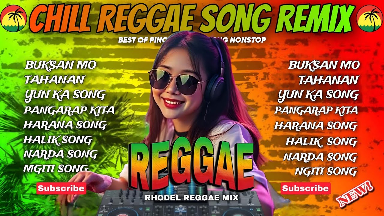 🔥NEW REGGAE SONG| BUKSAN MO X TAHANAN CHILL RELAXING REGGAE OPM SONG REMIX/DJ RRM🔥