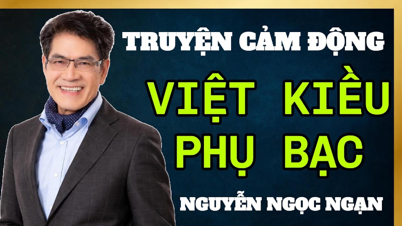Bài Học Đắt Giá Số 2 | Truyện Nguyễn Ngọc Ngạn - VIỆT KIỀU PHỤ BẠC