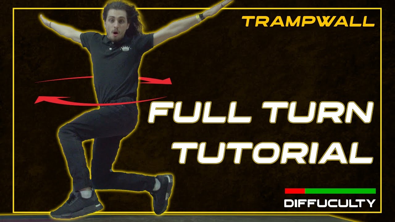 How to FULL TURN - Detailed TrampWall Tutorial