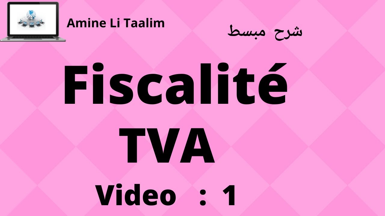 TVA (Fiscalité) : Introduction