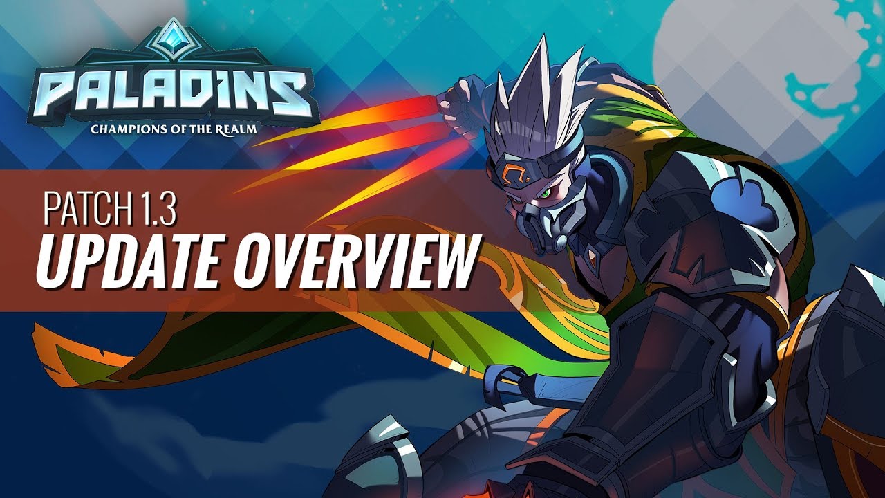 Paladins - 1.3 Update Overview - 
