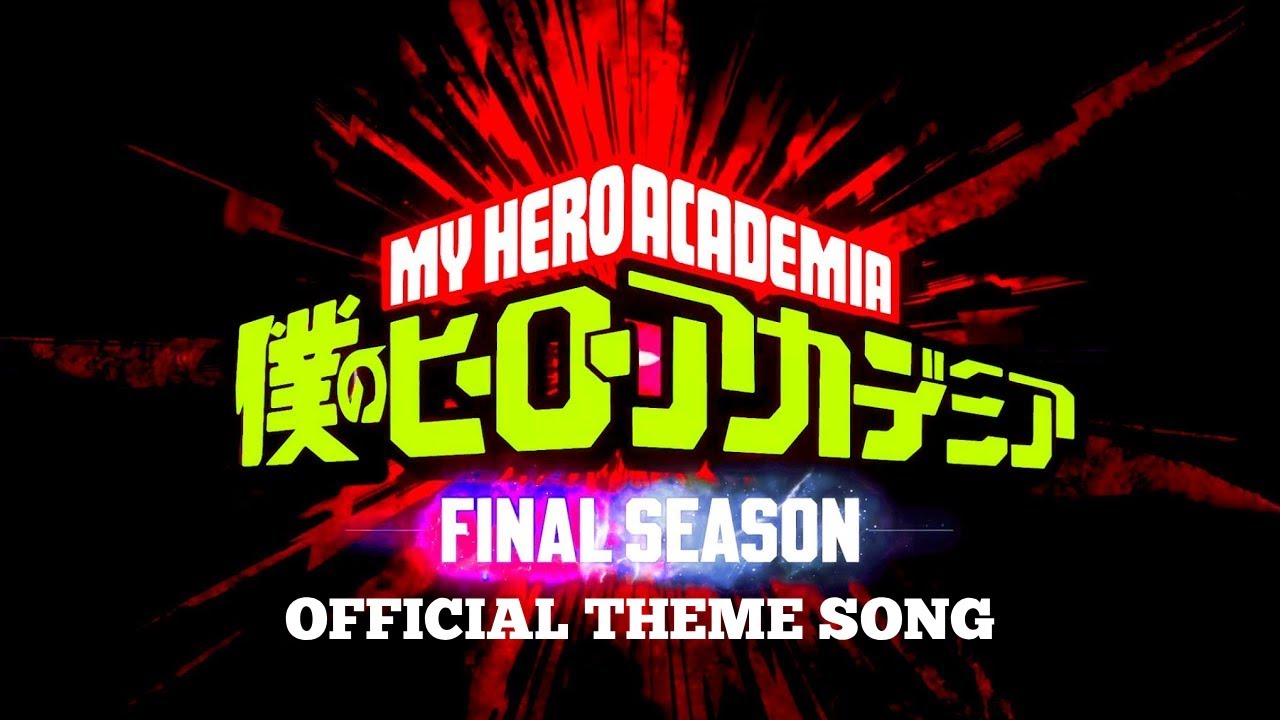 My Hero Academia: FINAL SEASON Theme Song | 