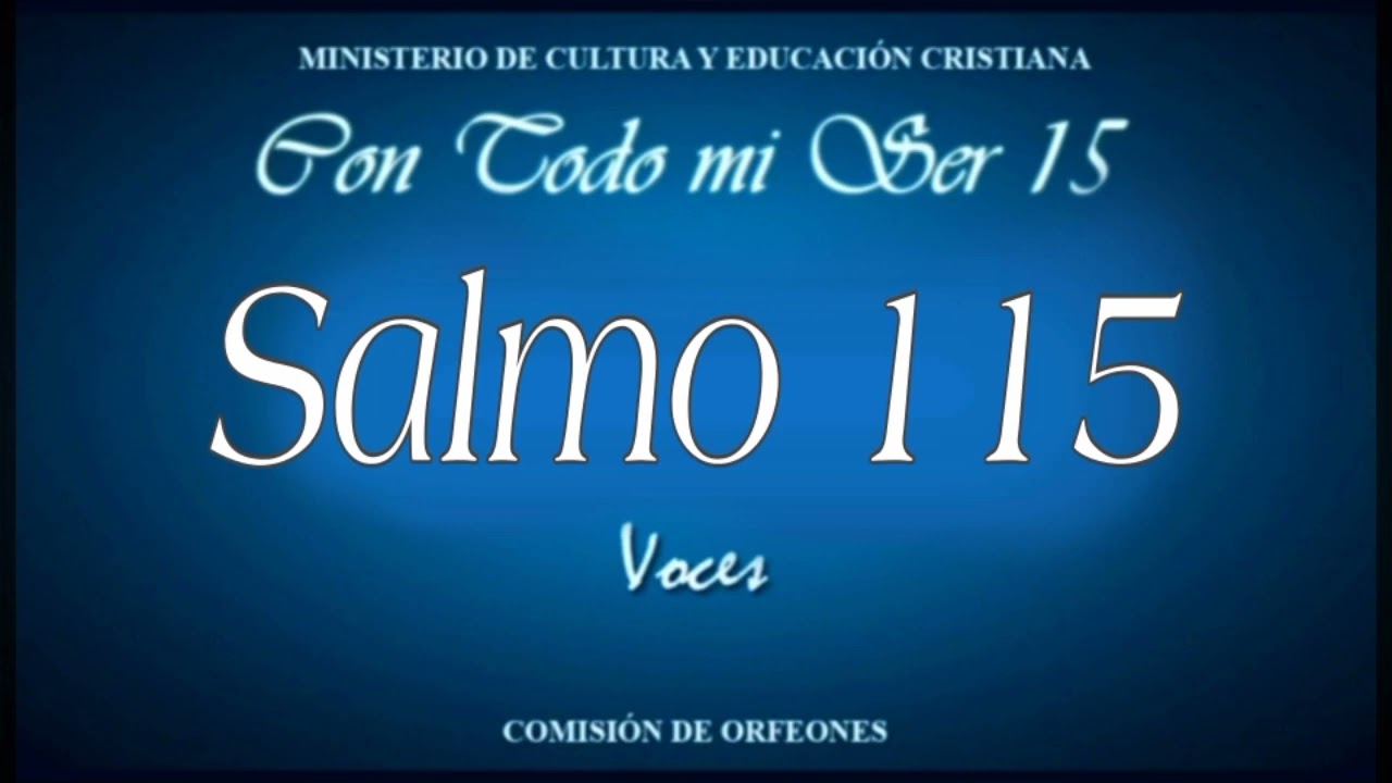 Salmo 115 Ensamble (Con Todo mi Ser 15) LLDM.