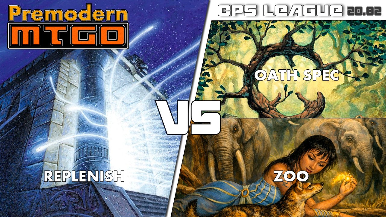 Premodern CPS League 20.02 with Replenish - Round 1 vs Oath Spec & Round 2 vs Zoo