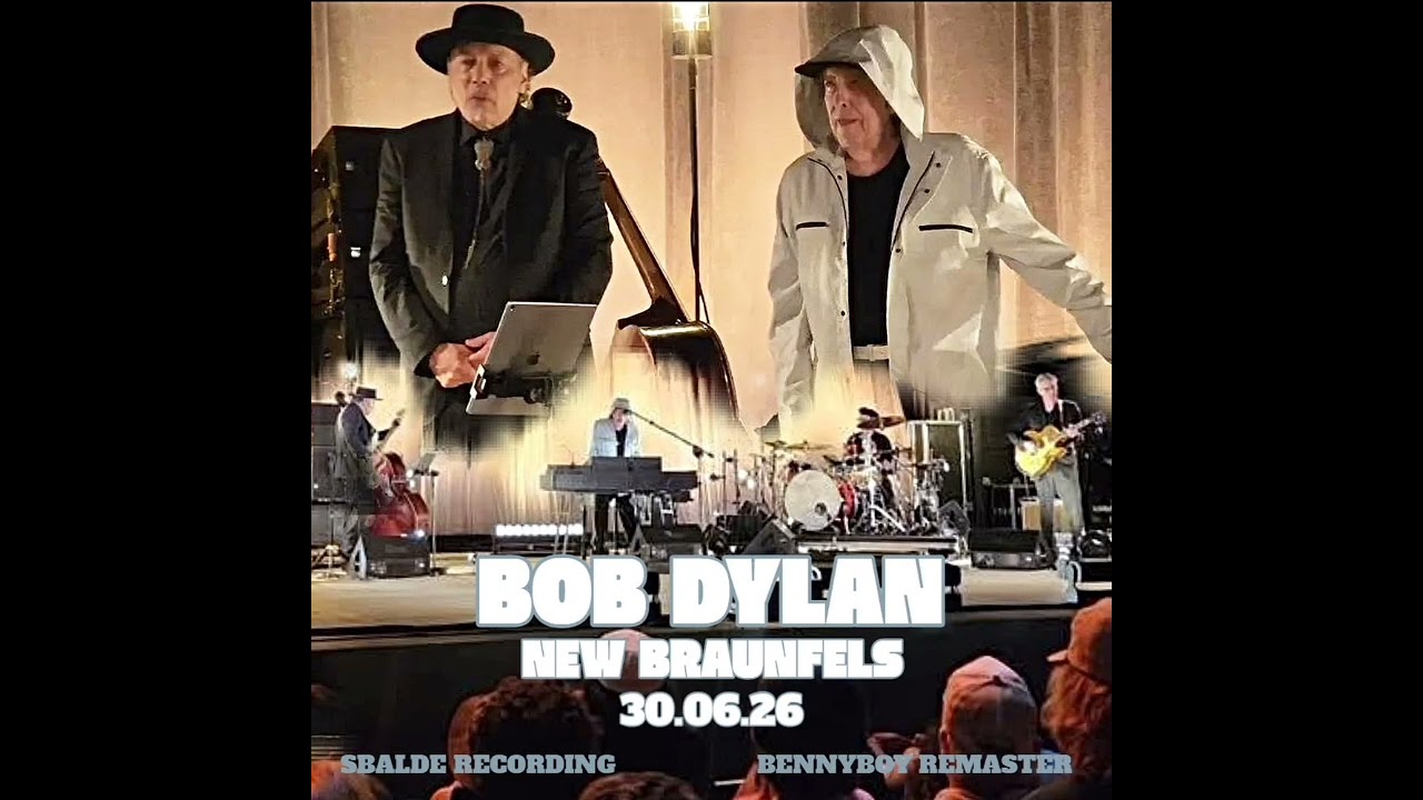 Bob Dylan ~ June 30, 2026 in New Braunfels, TX (Remastered with Artwork by Bennyboy)